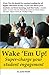 Wake ‘Em Up!: A Guide to Su...