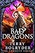 Bad Dragons by Terry Bolryder