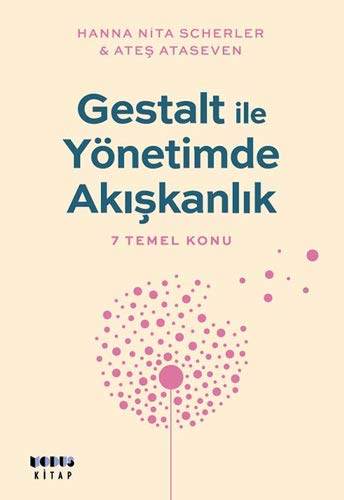 Gestalt ile Yönetimde Akışkanlık (Paperback)