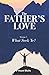The Father's Love: What See...