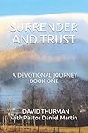 SURRENDER AND TRUST: A DEVOTIONAL JOURNEY - BOOK ONE