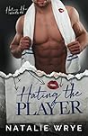 Hating The Player (Hating Him series) Hating The Player (Hating Him series)