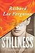 Stillness by Richard Lee  Ferguson