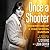 Once a Shooter: Redemption of a High School Gunman; A Personal Testimony