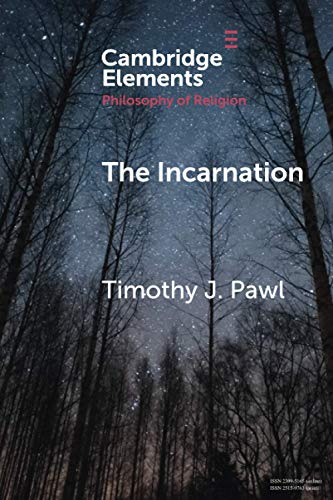 The Incarnation (Elements in the Philosophy of Religion)