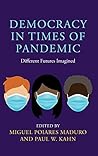 Democracy in Times of Pandemic: Different Futures Imagined