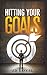 Hitting Your Goals