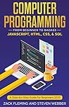 Computer Programming: From Beginner to Badass—JavaScript, HTML, CSS, & SQL