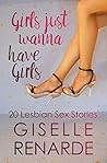 Girls Just Wanna Have Girls: 20 Lesbian Sex Stories