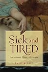 Sick and Tired by Emily K. Abel