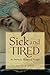 Sick and Tired: An Intimate History of Fatigue (Studies in Social Medicine)