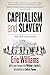 Capitalism & Slavery by Eric  Williams