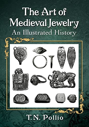 The Art of Medieval Jewelry: An Illustrated History (Paperback)