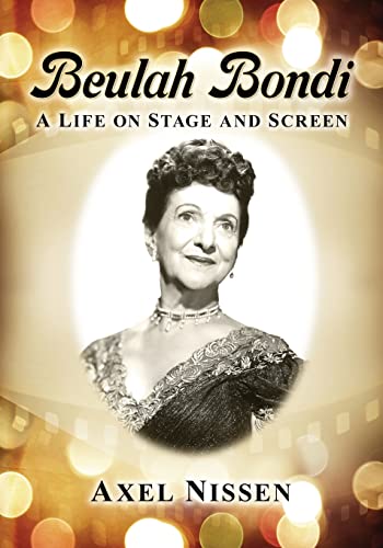 Beulah Bondi: A Life on Stage and Screen (Paperback)