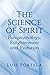 The Science of Spirit: Parapsychology, Enlightenment and Evolution