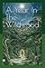 A Year In The Wildwood: Exp...