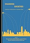 Changing Societies: Cultures in Movement in Coastal Cities