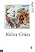 Killer Cities (Published in association with Theory, Culture & Society)