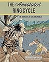 The Annotated Ring Cycle: The Rhine Gold (Das Rheingold) The Annotated Ring Cycle: The Rhine Gold (Das Rheingold)