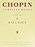 Chopin: Complete Works - Ballades Vol. III | Piano Solo Sheet Music with Standard Notation, Chopins Autograph Manuscripts and First Editions | Edited by Paderewski, Bronarski and Turczynski