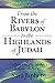 From the Rivers of Babylon to the Highlands of Judah: Collected Studies on the Restoration Period