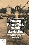 Kouang Tchéou-Wan...
