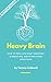 Heavy Brain: How to overcome late-night snacking, overeating, and other binge behaviour