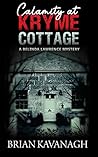 Calamity at Kryme Cottage by Brian Kavanagh Calamity at Kryme Cottage by Brian Kavanagh