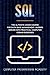 SQL Crash Course: The Ultimate Course For Data Base Management, Queries Server With Practical Computer Coding Exercises
