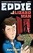 Eddie & The Lizard Man