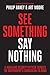 See Something, Say Nothing: A Homeland Security Officer Exposes the Government's Submission to Jihad