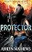 Protector: Prequel to the Extinction Series
