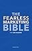 The Fearless Marketing Bibl...