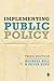 Implementing Public Policy:...