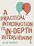 A Practical Introduction to in-Depth Interviewing