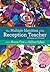 The Multiple Identities of the Reception Teacher: Pedagogy and Purpose