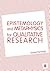 Epistemology and Metaphysics for Qualitative Research