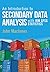 An Introduction to Secondary Data Analysis with IBM SPSS Statistics