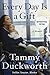 Every Day Is a Gift by Tammy Duckworth Every Day Is a Gift by Tammy Duckworth