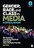 Gender, Race, and Class in Media: A Critical Reader