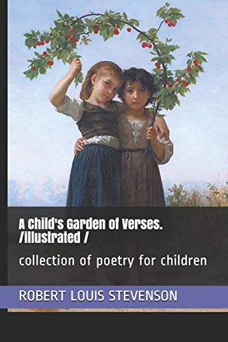 A Child's Garden of Verses. /illustrated /: collection of poetry for children