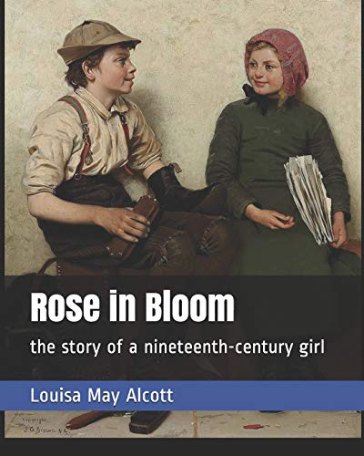 Rose in Bloom: the story of a nineteenth-century girl