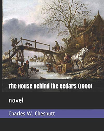 The House Behind the Cedars (1900): novel