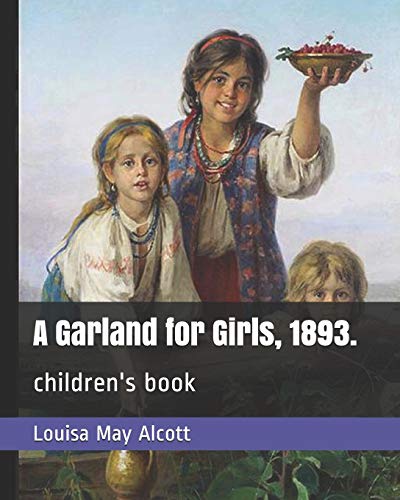A Garland for Girls, 1893.: children's book