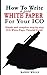 How to Write a Good White Paper for Your Ico by Randy Wells