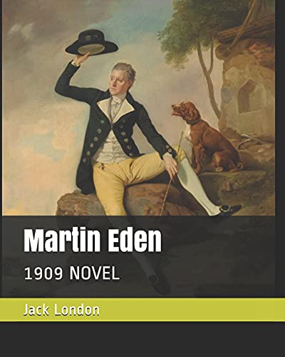 Martin Eden: 1909 NOVEL