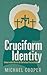 Cruciform Identity: Union w...