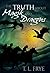 The Truth About Magik and Dragons by T.L. Frye