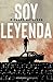 Soy leyenda (Spanish Edition)