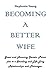 Becoming a Better Wife: Gre...